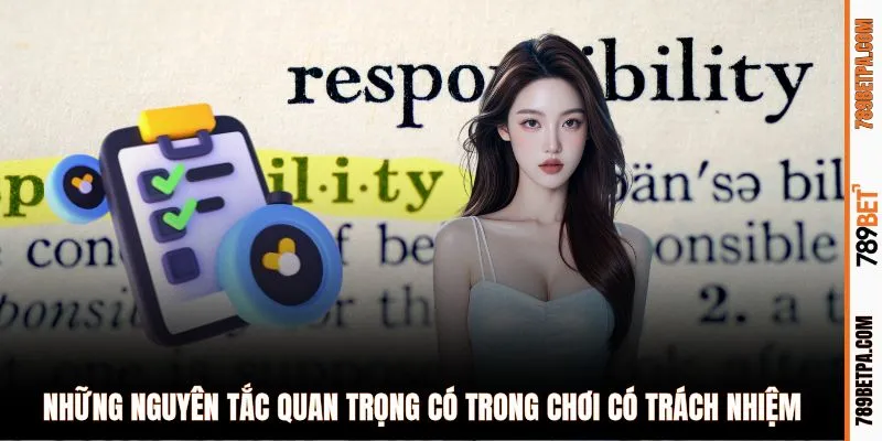 Những nguyên tắc quan trọng có trong chơi có trách nhiệm