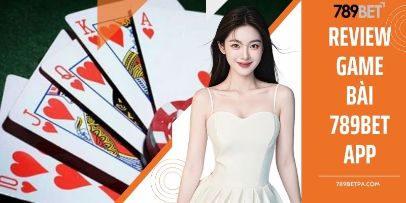 Review game bài 789BET app